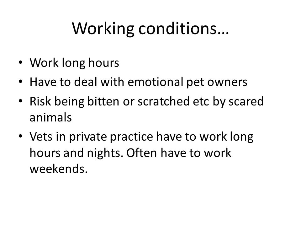 Working conditions… Work long hours