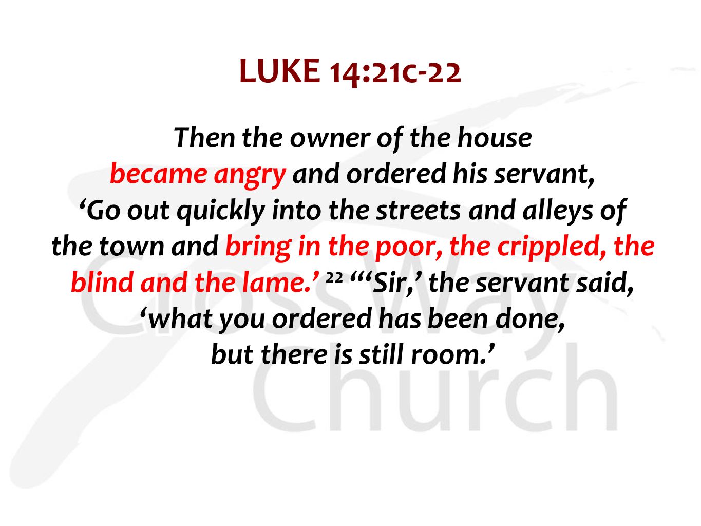 LUKE 14:21c-22