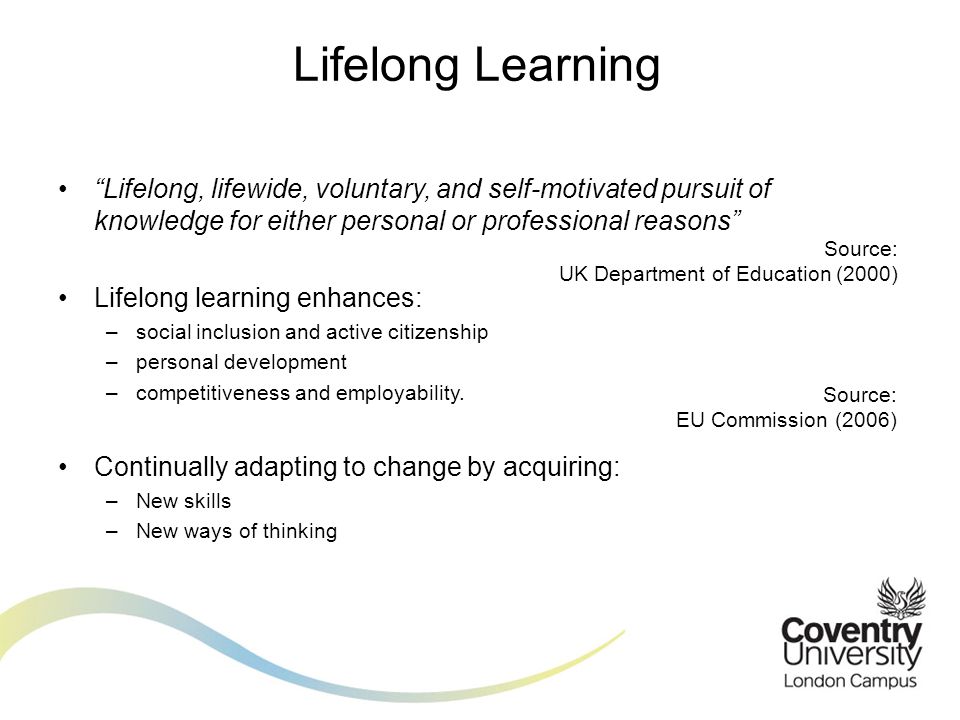 Lifelong Learning Why focus on lifelong learning now