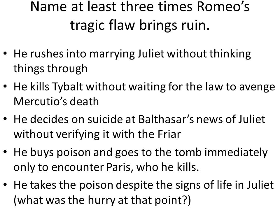 tragic flaw in romeo and juliet
