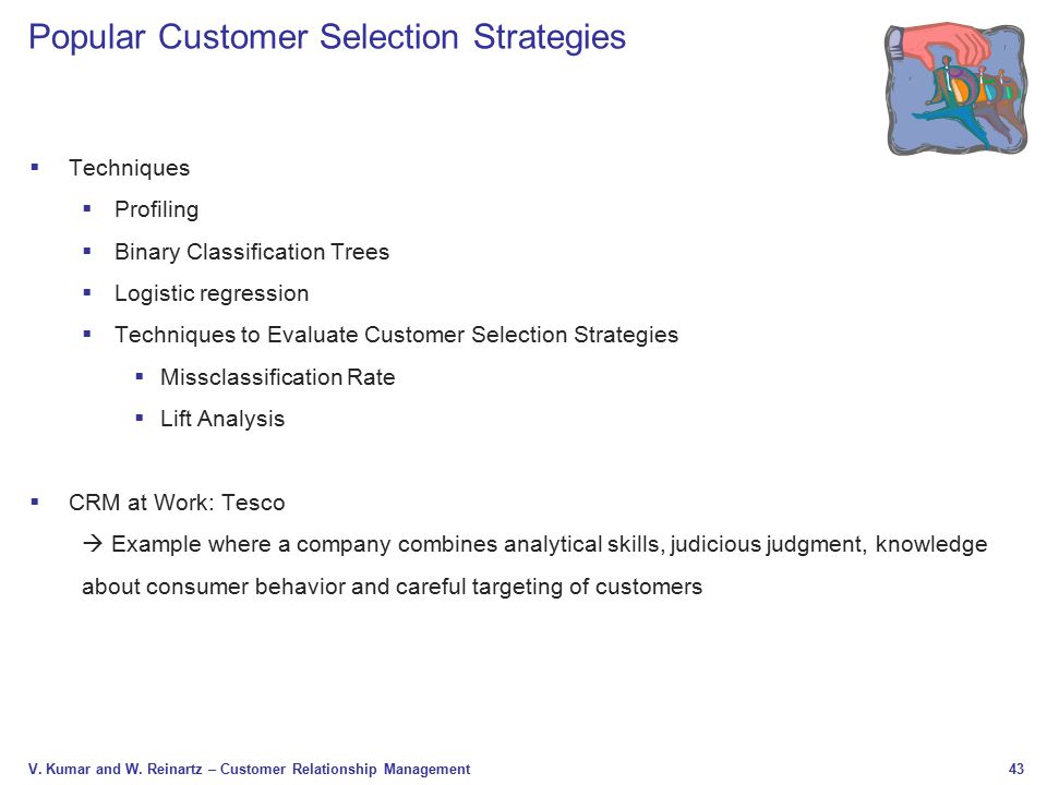 Popular Customer Selection Strategies