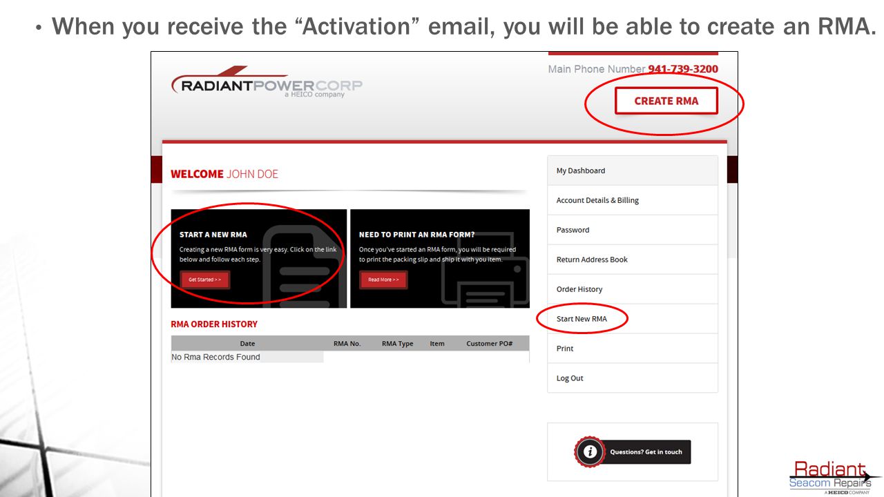 When you receive the Activation  , you will be able to create an RMA.