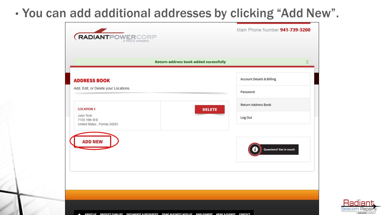 You can add additional addresses by clicking Add New .