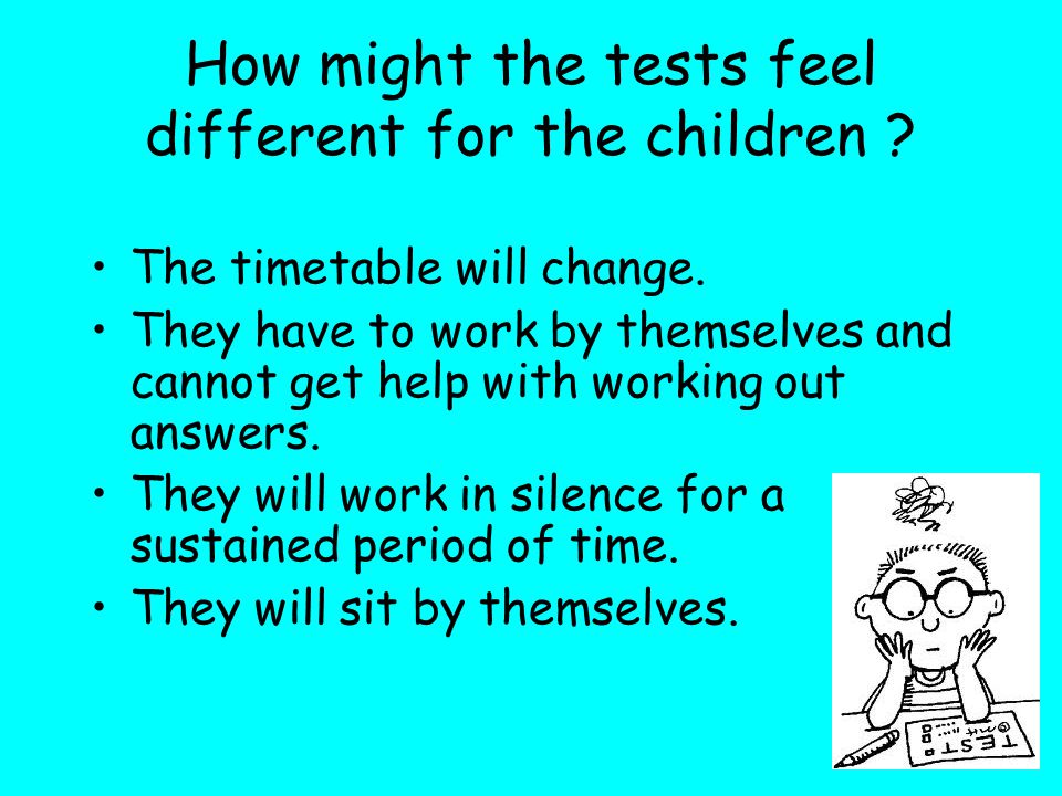 How might the tests feel different for the children