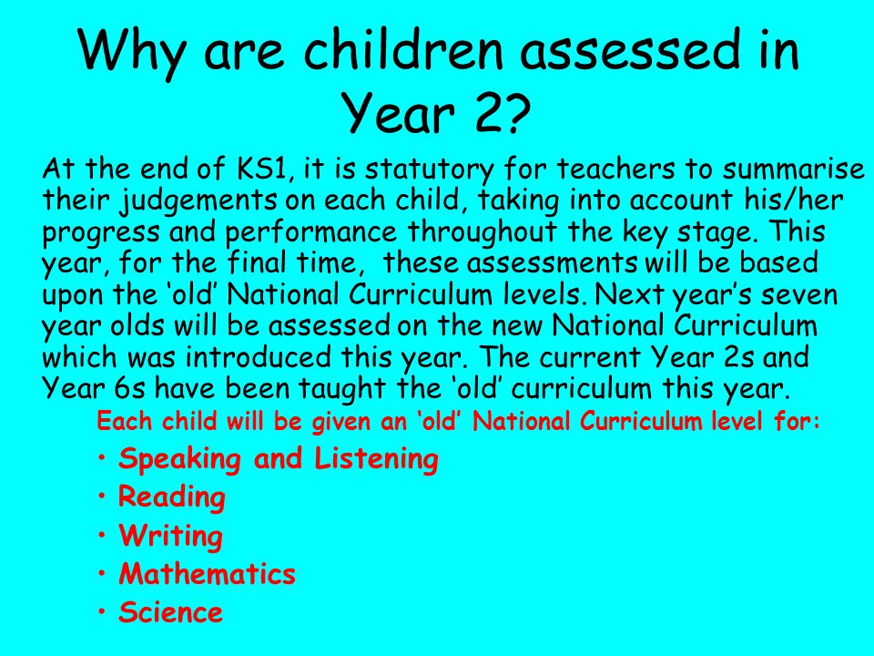 Why are children assessed in Year 2