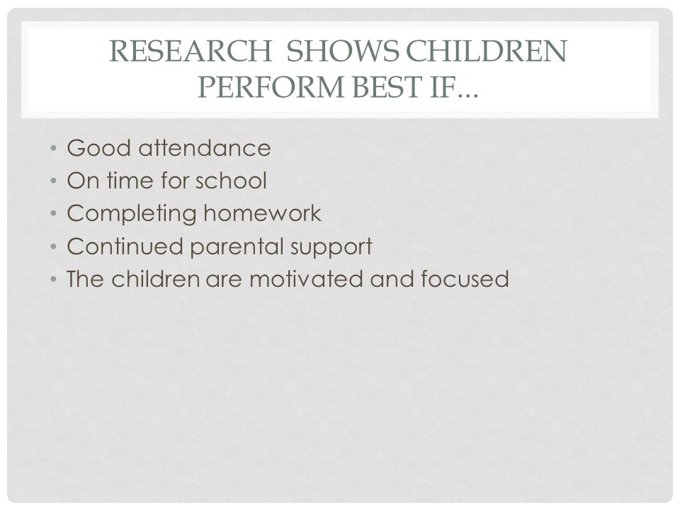 research shows children perform best if...