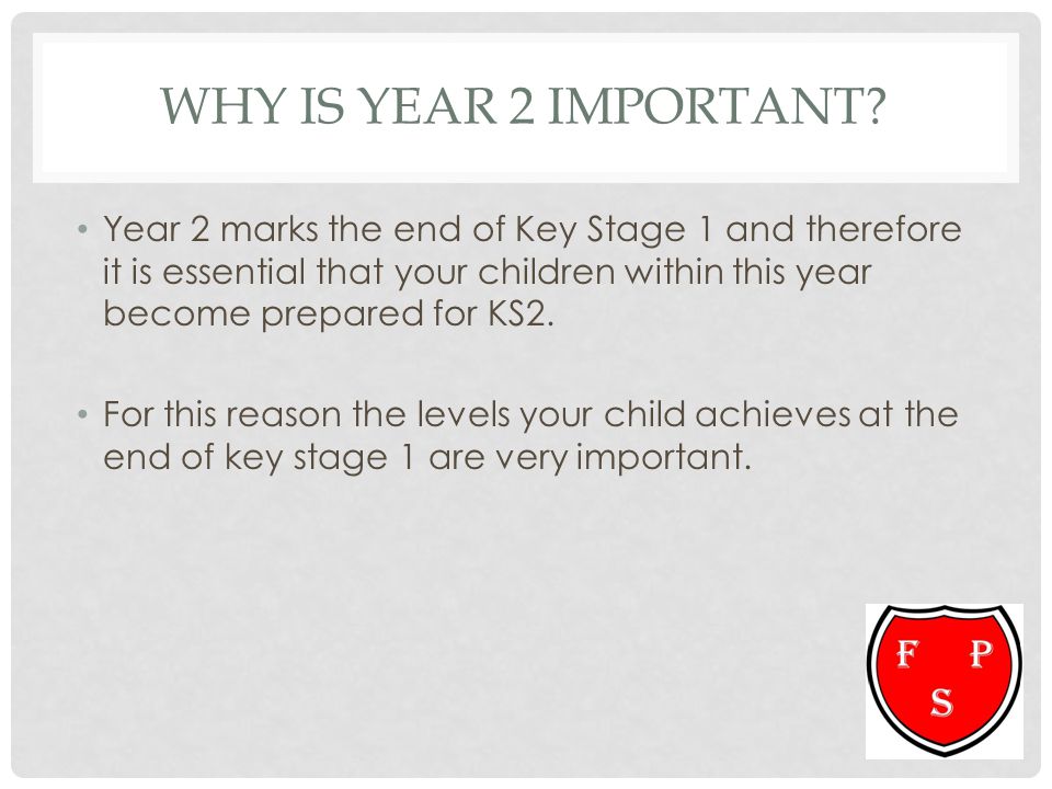 Why is year 2 important