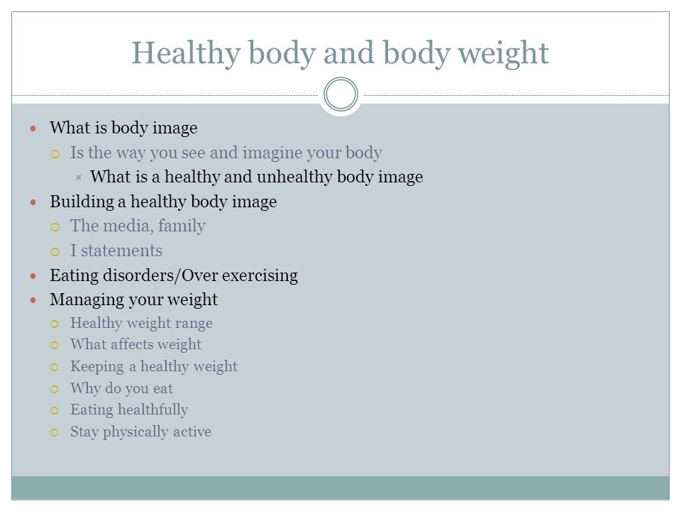 Healthy body and body weight