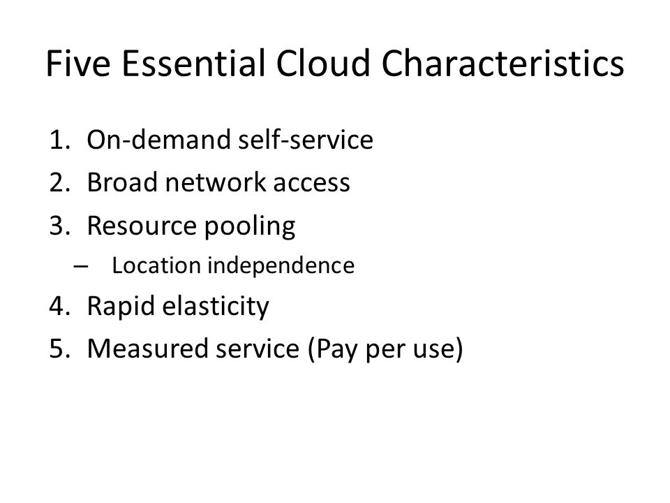 Five Essential Cloud Characteristics