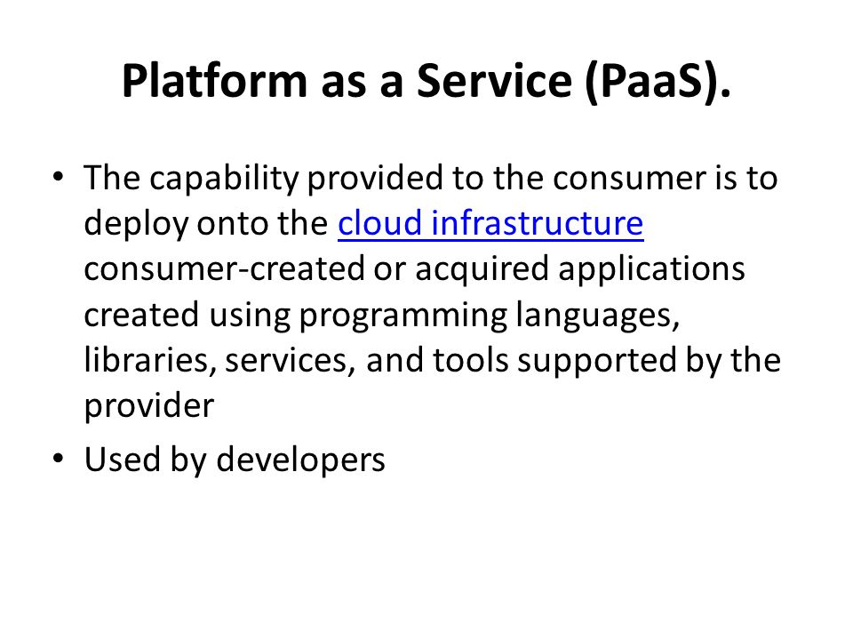 Platform as a Service (PaaS).
