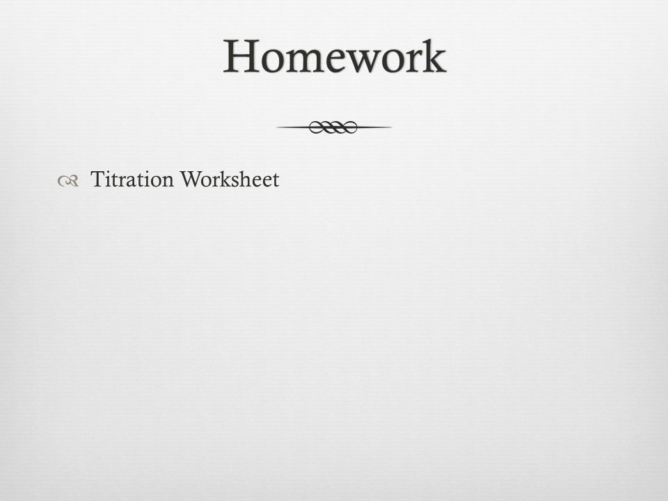 Homework Titration Worksheet