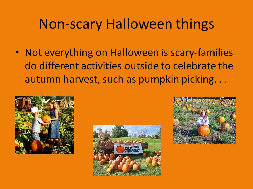 Non-scary Halloween things