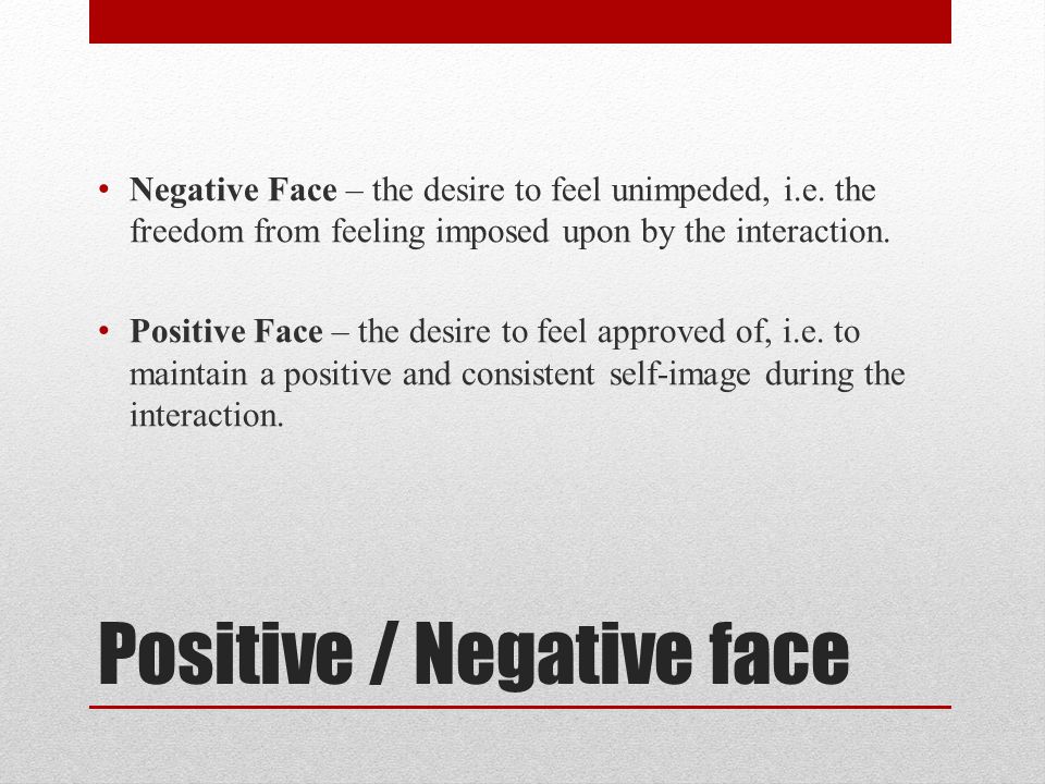 Positive / Negative face