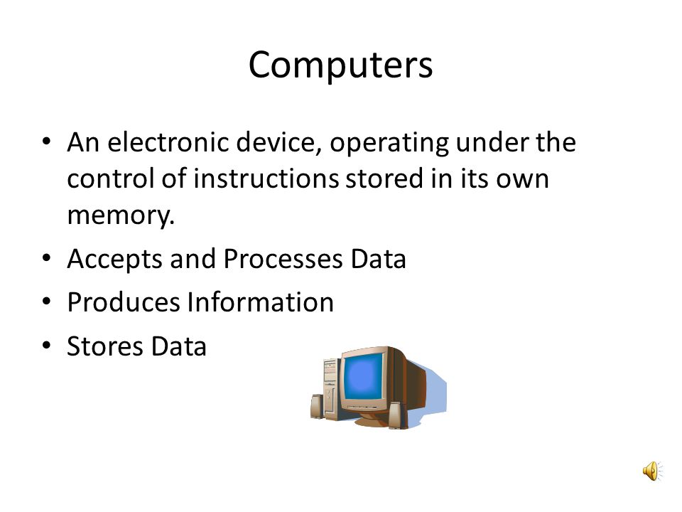 Computers An electronic device, operating under the control of instructions stored in its own memory.