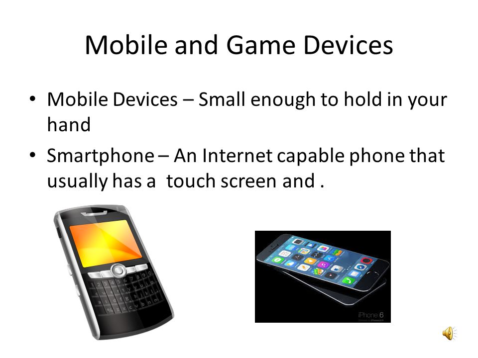 Mobile and Game Devices