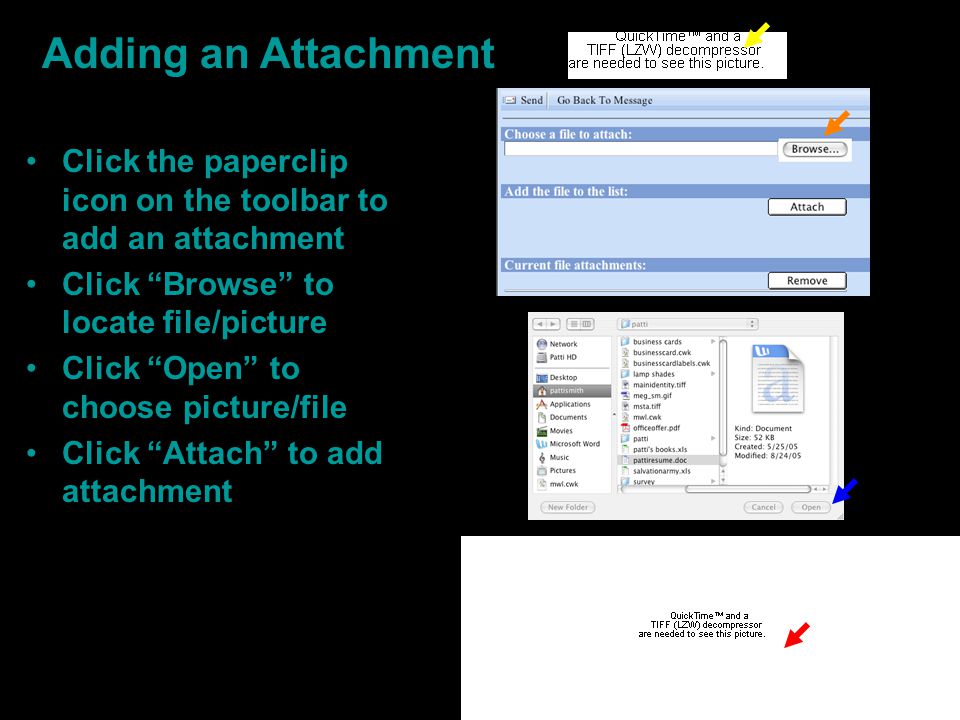 Adding an Attachment Click the paperclip icon on the toolbar to add an attachment. Click Browse to locate file/picture.