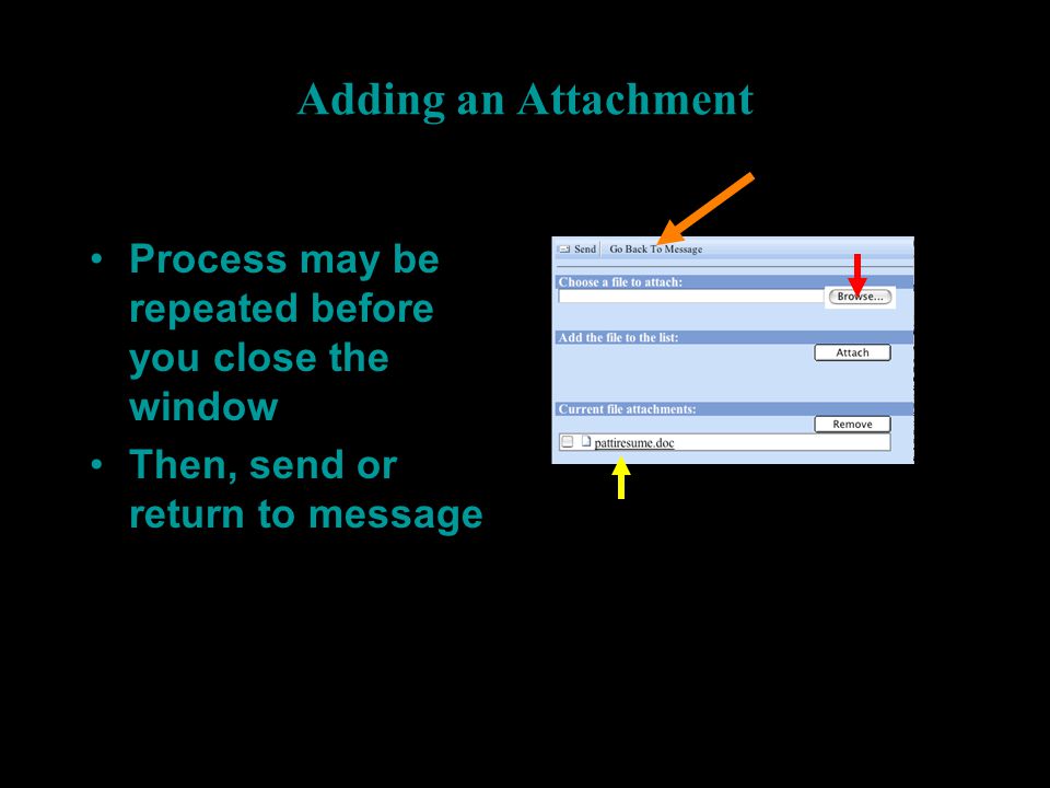 Adding an Attachment Process may be repeated before you close the window.