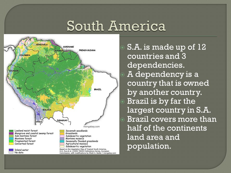 South America S.A. is made up of 12 countries and 3 dependencies.