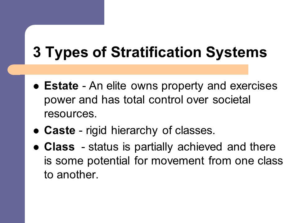 3 Types of Stratification Systems