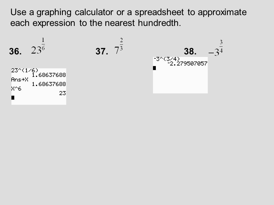 Use a graphing calculator or a spreadsheet to approximate