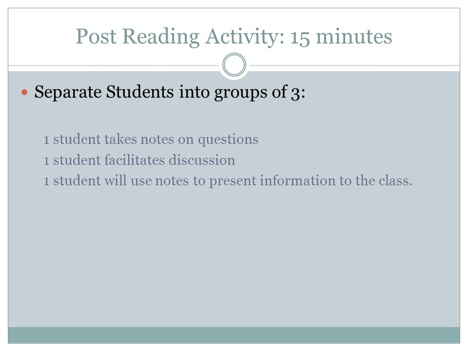 Post Reading Activity: 15 minutes