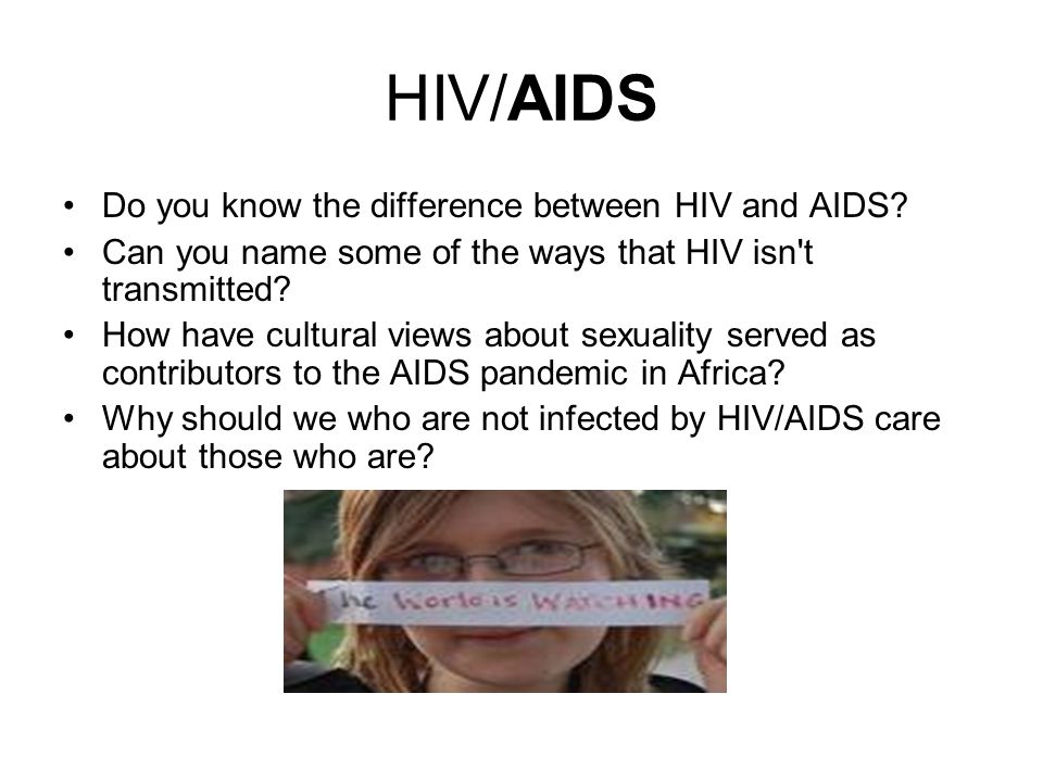 HIV/AIDS Do you know the difference between HIV and AIDS