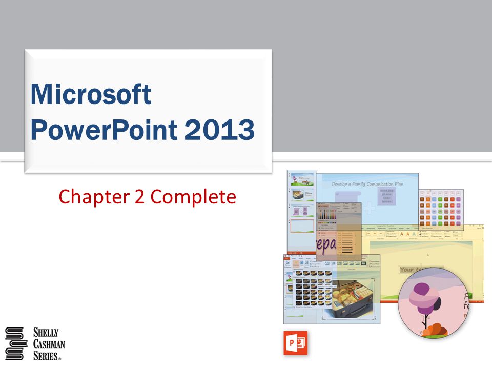 Microsoft PowerPoint 2013 Chapter 2 Complete