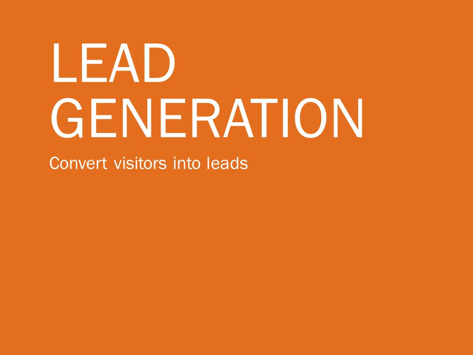 Lead Generation Convert visitors into leads