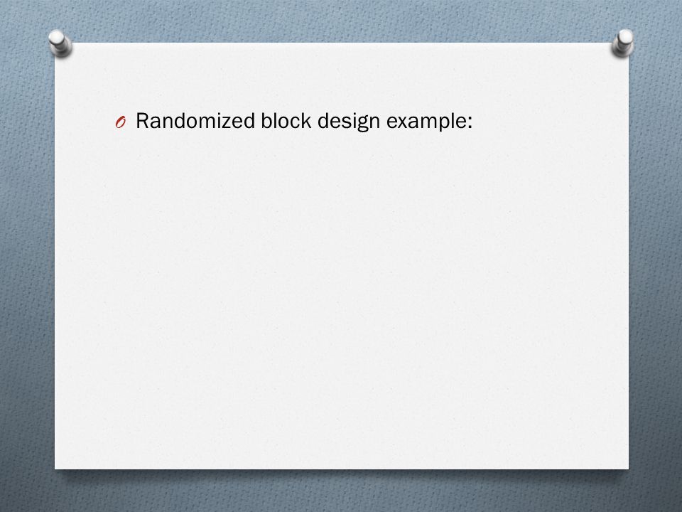 Randomized block design example: