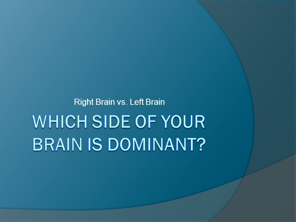 Which Side of Your Brain is Dominant