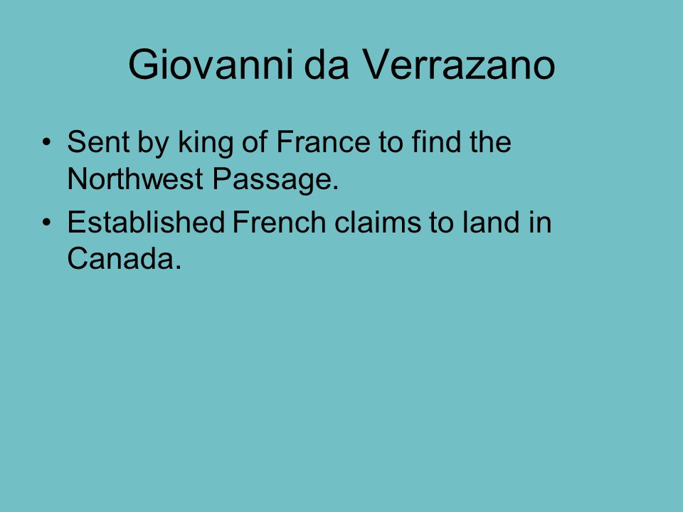 who sent verrazano to find the northwest passage