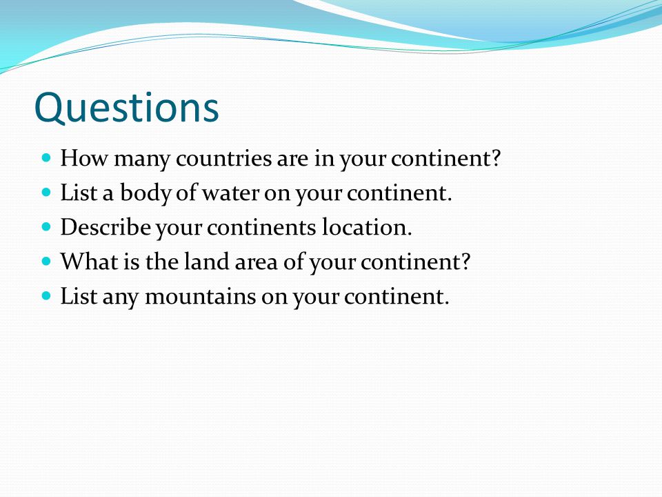 Questions How many countries are in your continent