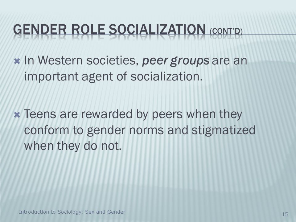 Gender Role Socialization (cont’d)