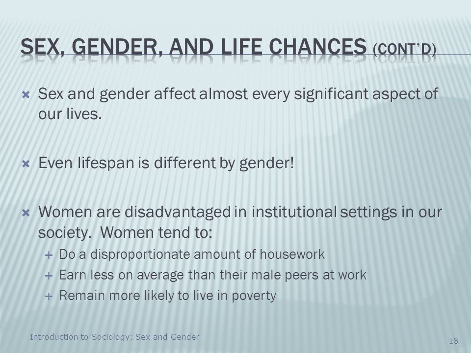 Sex, Gender, and Life Chances (cont’d)