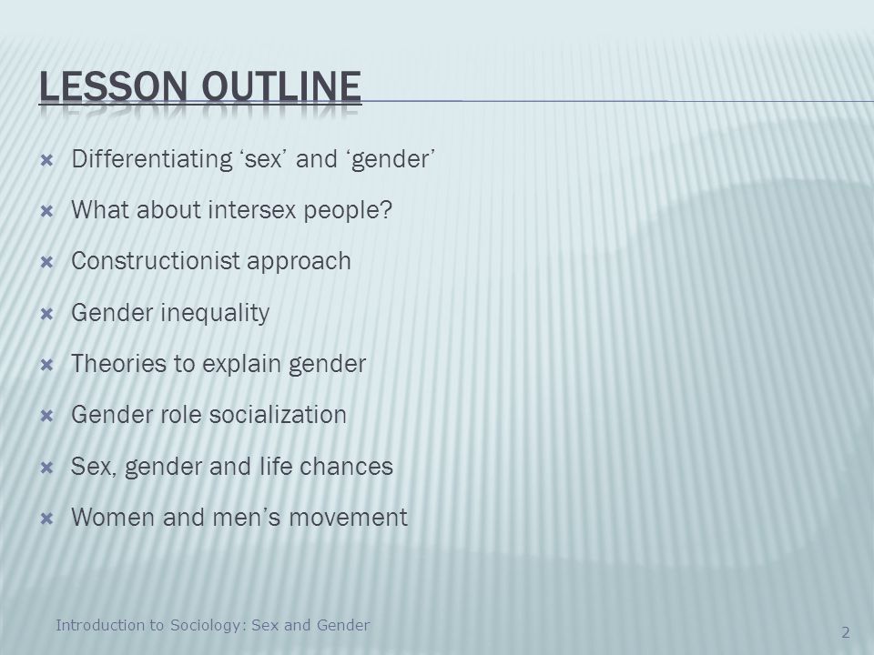 Lesson Outline Differentiating ‘sex’ and ‘gender’