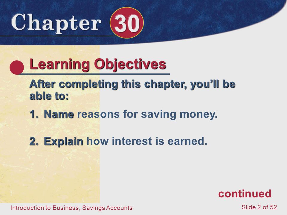 Learning Objectives After completing this chapter, you’ll be able to: