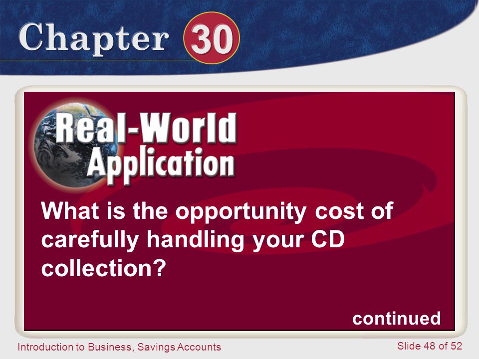 What is the opportunity cost of carefully handling your CD collection