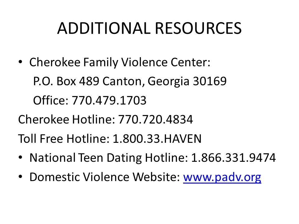 ADDITIONAL RESOURCES Cherokee Family Violence Center: