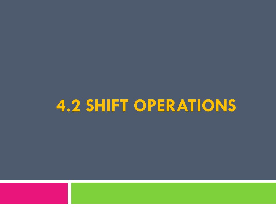 4.2 Shift operations