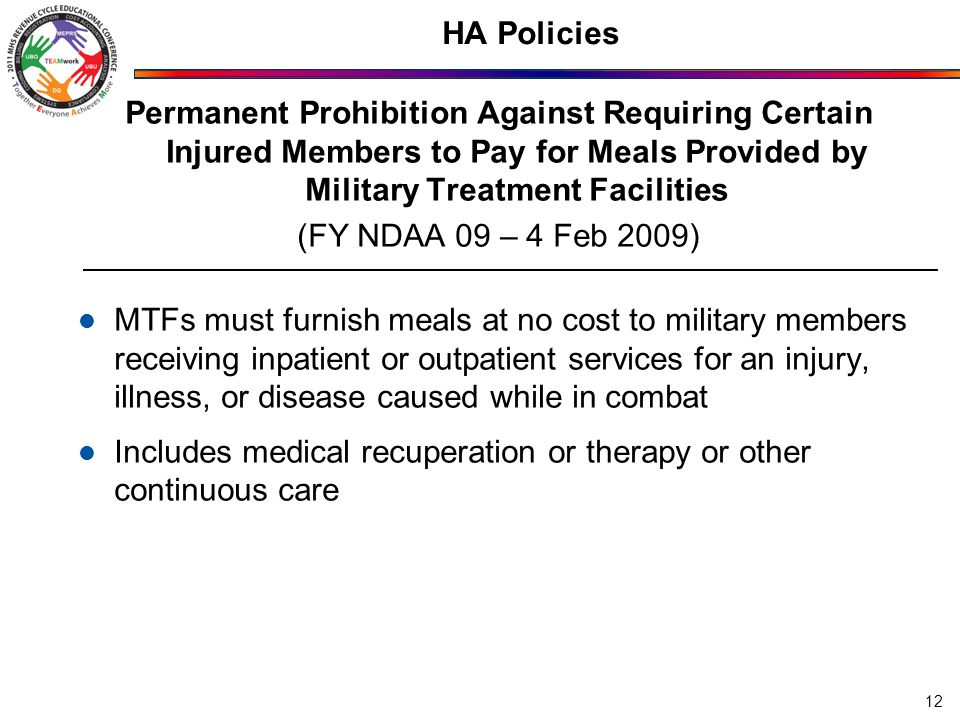 HA Policies Permanent Prohibition Against Requiring Certain Injured Members to Pay for Meals Provided by Military Treatment Facilities.