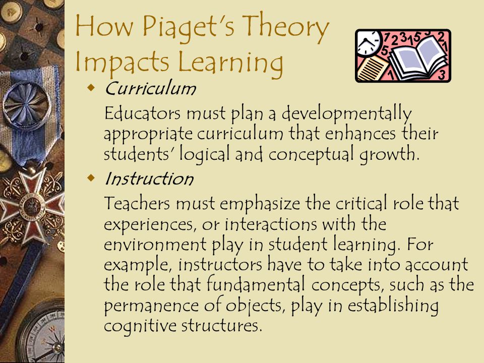 How Piaget s Theory Impacts Learning