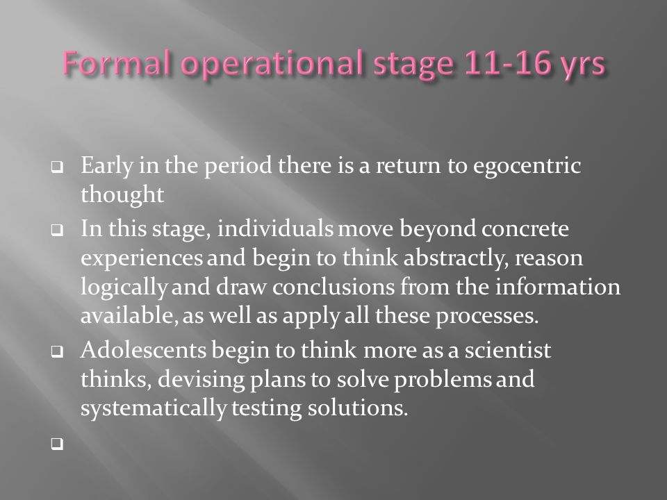 Formal operational stage yrs