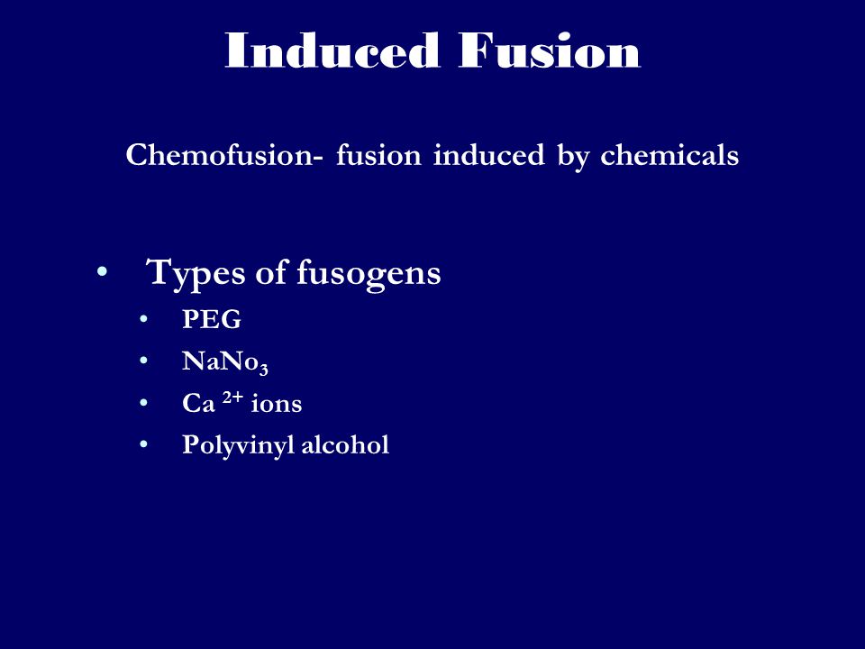 Chemofusion- fusion induced by chemicals