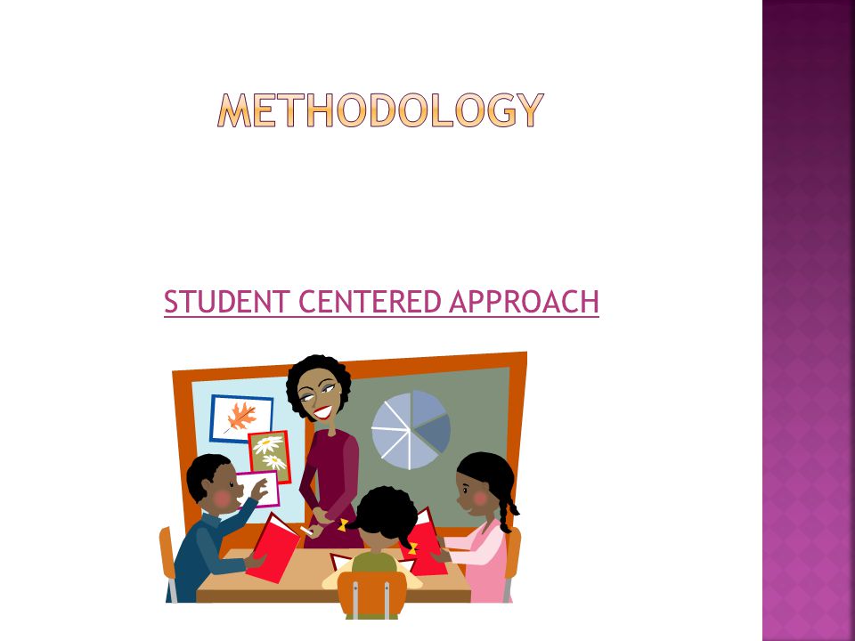 STUDENT CENTERED APPROACH