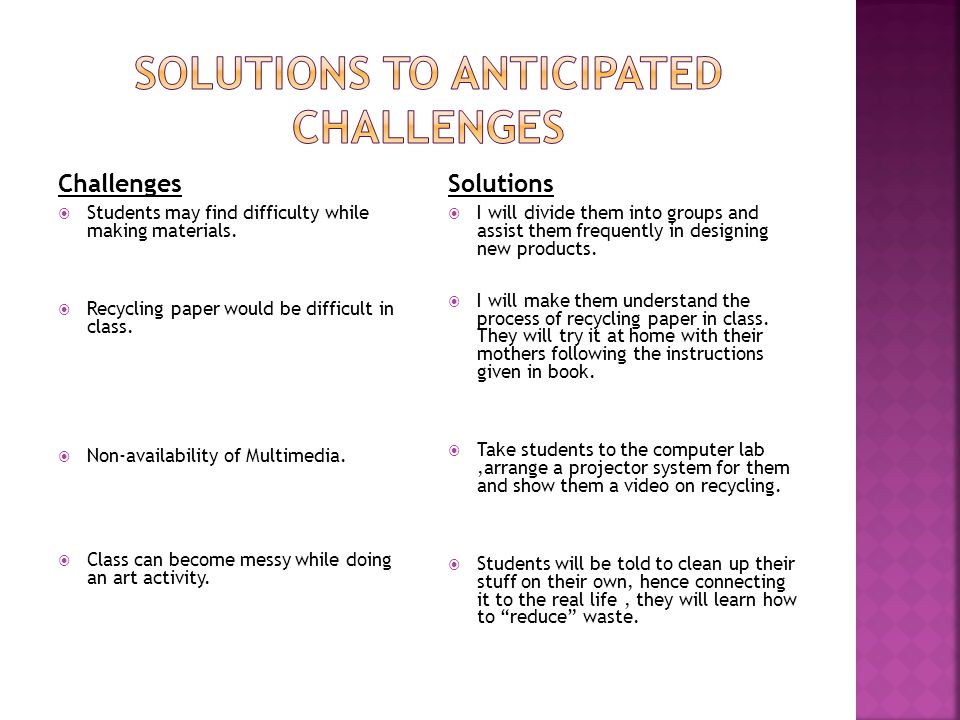 Solutions to anticipated challenges