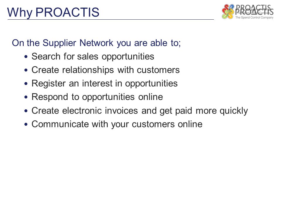 Why PROACTIS On the Supplier Network you are able to;