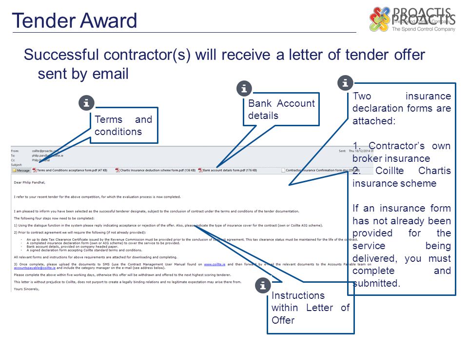 Tender Award Successful contractor(s) will receive a letter of tender offer sent by  . Two insurance declaration forms are attached: