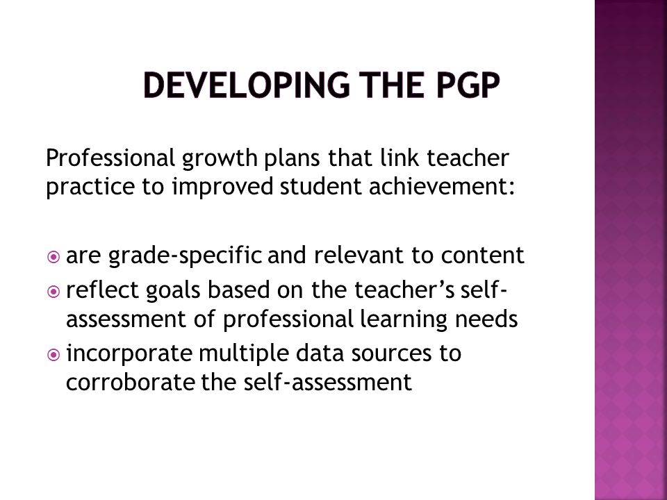 Developing the PGP Professional growth plans that link teacher practice to improved student achievement: