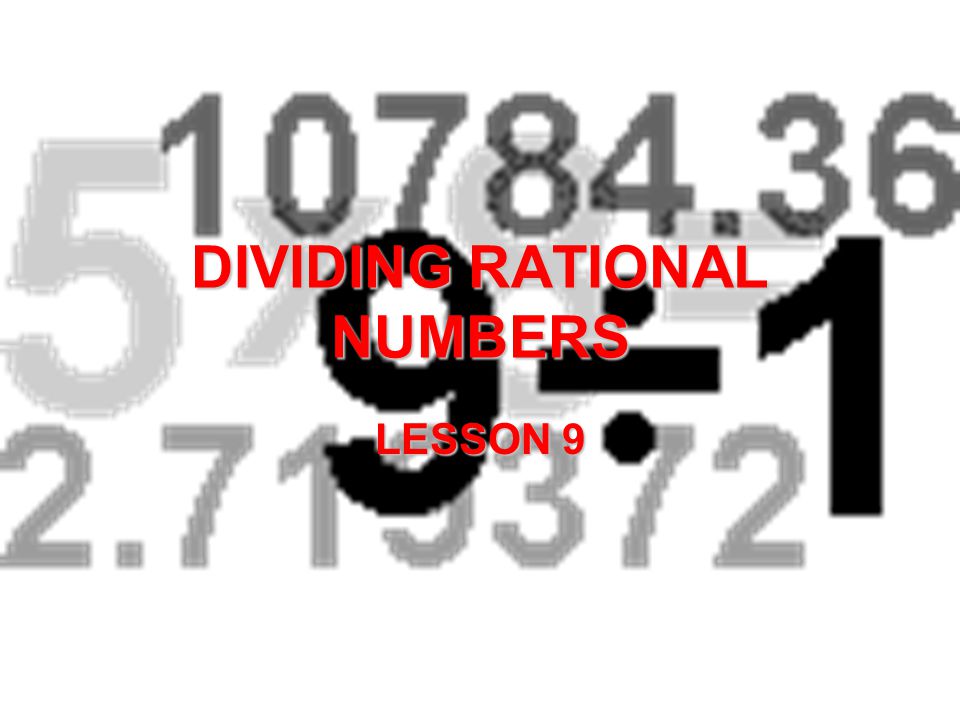 DIVIDING RATIONAL NUMBERS