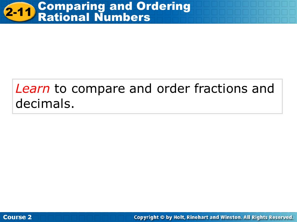 Learn to compare and order fractions and decimals.